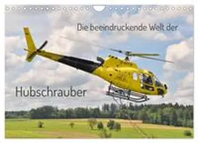 Merz / CALVENDO | Die beeindruckende Welt der Hubschrauber (Wandkalender 2025 DIN A4 quer), CALVENDO Monatskalender | Sonstiges | 978-3-457-23551-5 | sack.de