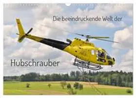 Merz / CALVENDO |  Die beeindruckende Welt der Hubschrauber (Wandkalender 2025 DIN A3 quer), CALVENDO Monatskalender | Sonstiges |  Sack Fachmedien