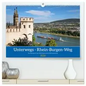 Ludwig / CALVENDO |  Unterwegs - Rhein-Burgen-Weg (hochwertiger Premium Wandkalender 2026 DIN A2 quer), Kunstdruck in Hochglanz | Sonstiges |  Sack Fachmedien