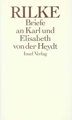 Rilke / Scharffenberg / Schnack |  Die Briefe an Karl und Elisabeth von der Heydt 1905 – 1922 | Buch |  Sack Fachmedien