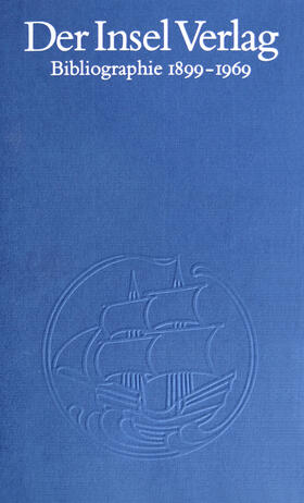 Sarkowski |  Der Insel Verlag. Eine Bibliographie 1899 - 1969 | Buch |  Sack Fachmedien
