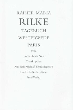 Rilke / Sieber-Rilke |  Tagebuch Westerwede und Paris. 1902 | Buch |  Sack Fachmedien