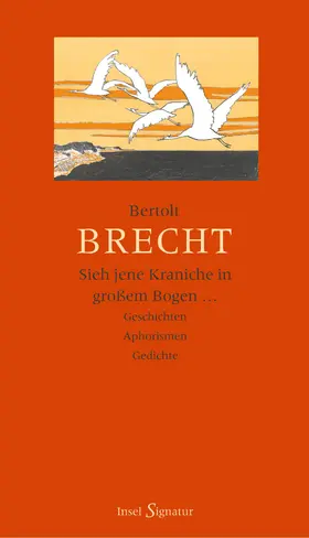 Brecht / Jeske | »Sieh jene Kraniche in großem Bogen ...« | Buch | 978-3-458-17140-9 | sack.de