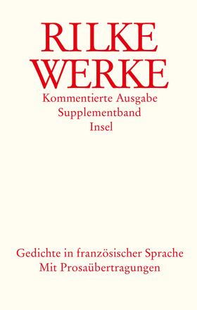 Engel / Rilke / Lauterbach |  Werke. Kommentierte Ausgabe. Supplementband. Gedichte in französischer Sprache | Buch |  Sack Fachmedien