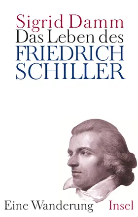 Damm |  Das Leben des Friedrich Schiller | Buch |  Sack Fachmedien