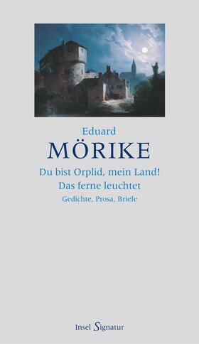 Mörike / Zeller |  »Du bist Orplid, mein Land! Das ferne leuchtet« | Buch |  Sack Fachmedien