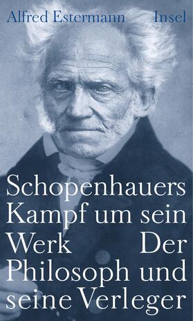 Estermann |  Estermann, A: Schopenhauers Kampf/Werk | Buch |  Sack Fachmedien