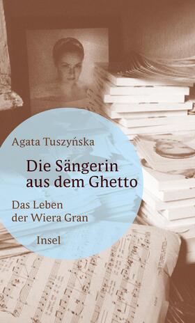 Tuszynska / Tuszynska |  Die Sängerin aus dem Ghetto | Buch |  Sack Fachmedien
