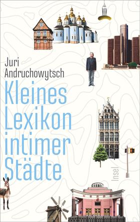 Andruchowytsch |  Kleines Lexikon intimer Städte | Buch |  Sack Fachmedien