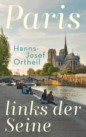 Ortheil |  Paris, links der Seine | Buch |  Sack Fachmedien