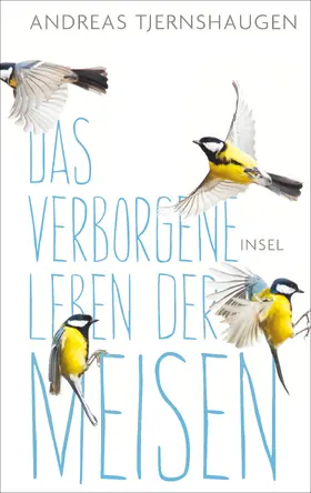 Tjernshaugen |  Das verborgene Leben der Meisen | Buch |  Sack Fachmedien