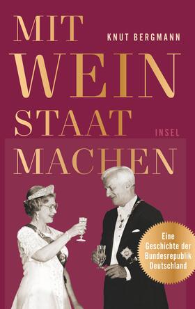 Bergmann |  Bergmann, K: Mit Wein Staat machen | Buch |  Sack Fachmedien