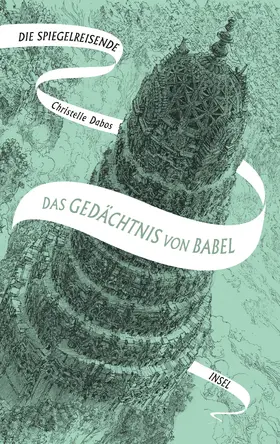 Dabos |  Die Spiegelreisende Band 3 - Das Gedächtnis von Babel | Buch |  Sack Fachmedien