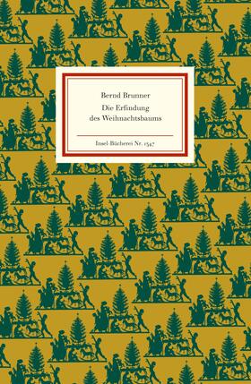 Brunner |  Die Erfindung des Weihnachtsbaums | Buch |  Sack Fachmedien