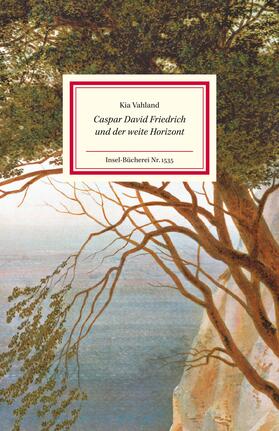 Vahland |  Caspar David Friedrich und der weite Horizont | Buch |  Sack Fachmedien