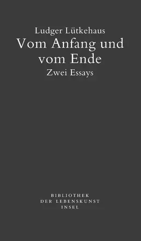 Lütkehaus |  Vom Anfang und vom Ende | Buch |  Sack Fachmedien