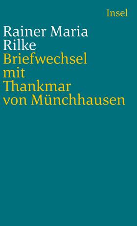 Rilke / Münchhausen / Storck |  Briefwechsel mit Thankmar von Münchhausen 1913 bis 1925 | Buch |  Sack Fachmedien