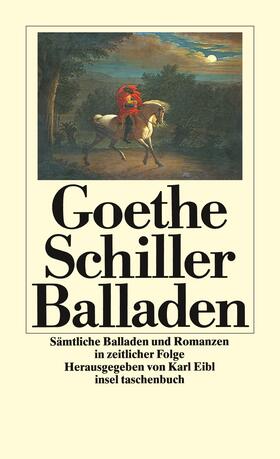 Eibl / Schiller / Goethe |  Sämtliche Balladen und Romanzen | Buch |  Sack Fachmedien