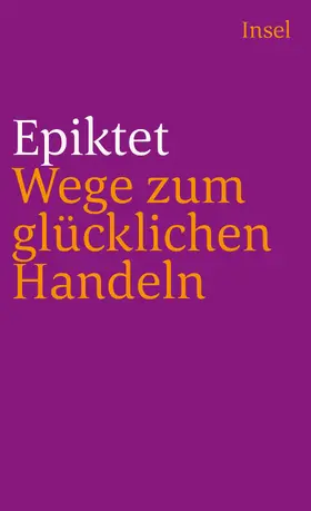 Epiktet |  Wege zum glücklichen Handeln | Buch |  Sack Fachmedien