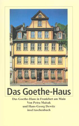 Maisak / Dewitz |  Das Frankfurter Goethe-Haus | Buch |  Sack Fachmedien