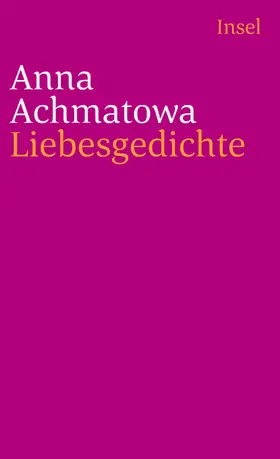 Achmatowa / Irlenkäuser |  Liebesgedichte | Buch |  Sack Fachmedien