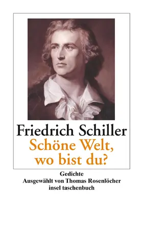 Schiller |  »Schöne Welt, wo bist du?« | Buch |  Sack Fachmedien