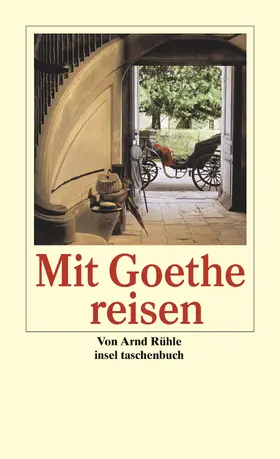 Rühle |  Mit Goethe reisen | Buch |  Sack Fachmedien