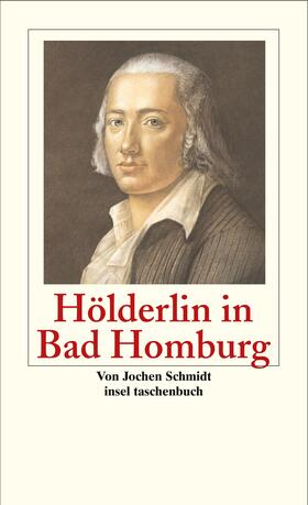 Schmidt |  Hölderlin in Bad Homburg | Buch |  Sack Fachmedien