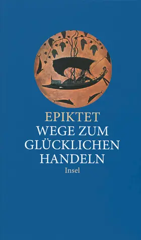 Epiktet |  Wege zum glücklichen Handeln | Buch |  Sack Fachmedien