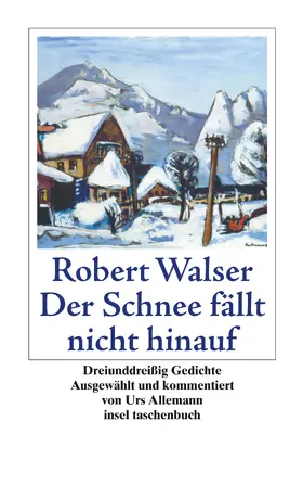 Walser / Allemann |  Der Schnee fällt nicht hinauf | Buch |  Sack Fachmedien