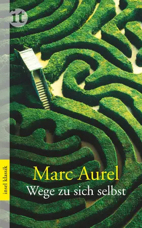 Marc Aurel |  Wege zu sich selbst | Buch |  Sack Fachmedien