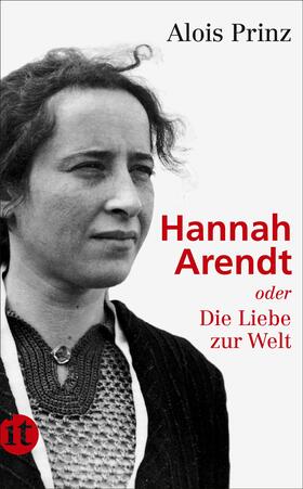 Prinz |  Hannah Arendt oder Die Liebe zur Welt | Buch |  Sack Fachmedien