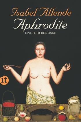 Allende |  Aphrodite - Eine Feier der Sinne | Buch |  Sack Fachmedien