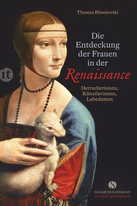 Blisniewski |  Die Entdeckung der Frauen in der Renaissance | Buch |  Sack Fachmedien
