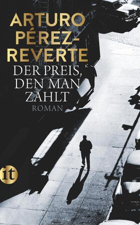 Pérez-Reverte |  Der Preis, den man zahlt | Buch |  Sack Fachmedien