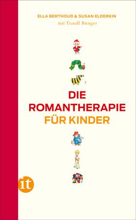 Berthoud / Elderkin / Bünger |  Die Romantherapie für Kinder | Buch |  Sack Fachmedien