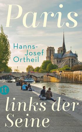 Ortheil |  Paris, links der Seine | Buch |  Sack Fachmedien