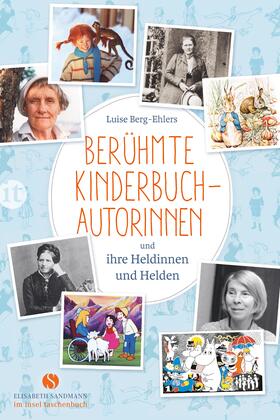 Berg-Ehlers |  Berühmte Kinderbuchautorinnen und ihre Heldinnen und Helden | Buch |  Sack Fachmedien