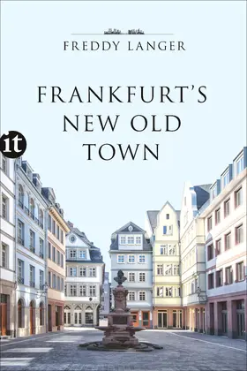 Langer |  Frankfurt's New Old Town | Buch |  Sack Fachmedien