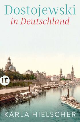 Hielscher / Dostoevskij / Günther-Hielscher |  Dostojewski in Deutschland | Buch |  Sack Fachmedien