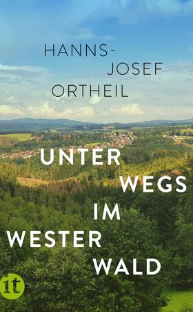 Ortheil |  Unterwegs im Westerwald | Buch |  Sack Fachmedien