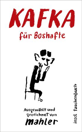 Mahler / Kafka | Kafka für Boshafte | Buch | 978-3-458-68319-3 | sack.de