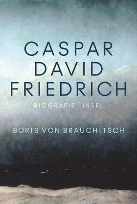 Brauchitsch |  Caspar David Friedrich | Buch |  Sack Fachmedien