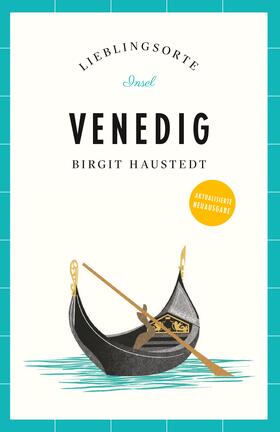 Haustedt | Venedig Reiseführer LIEBLINGSORTE | Buch | 978-3-458-68327-8 | sack.de