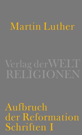 Luther / Kaufmann |  Aufbruch der Reformation | Buch |  Sack Fachmedien