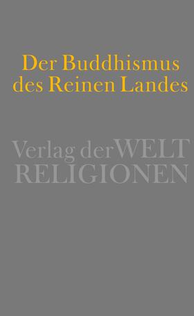 Kleine |  Der Buddhismus des Reinen Landes | Buch |  Sack Fachmedien