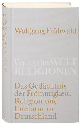 Frühwald |  Frühwald, W: Gedächtnis der Frömmigkeit. | Buch |  Sack Fachmedien