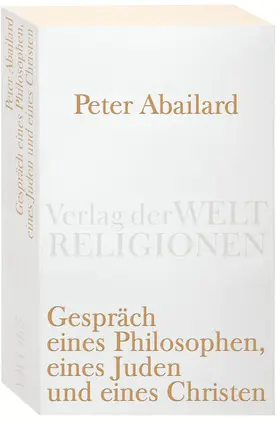 Abaelard / Krautz | Gespräch eines Philosophen, eines Juden und eines Christen | Buch | 978-3-458-72005-8 | sack.de