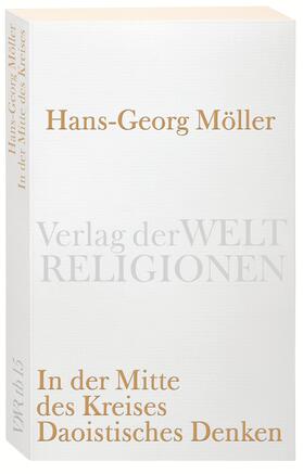 Möller |  In der Mitte des Kreises. Daoistisches Denken | Buch |  Sack Fachmedien