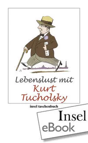 Tucholsky / Kaiser |  Lebenslust mit Kurt Tucholsky | eBook | Sack Fachmedien